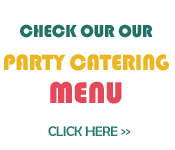Click Here for Catering Ideas!